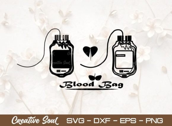 Blood Bag SVG Cut File, Nurse Svg Graphics
