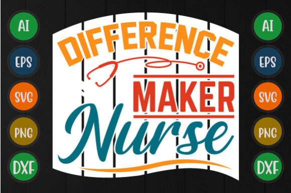 Difference Maker Nurse Svg Graphics for T-Shirt Designs