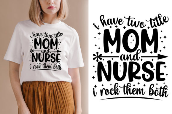 Mom and Nurse SVG T-shirt Design Graphics