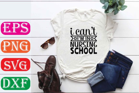 Nurse SVG Design. I Can’t I’m in Nursing