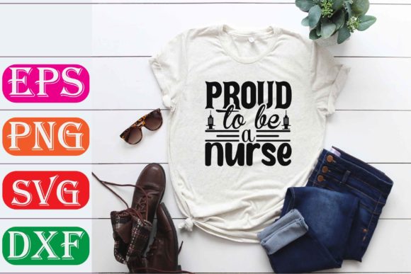 Nurse SVG Design. Proud to Be a Nurse