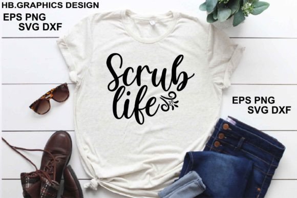 Nurse Svg Design. Scrub Life You Will R
