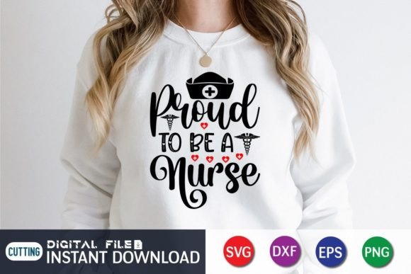 Proud to Be a Nurse SVG T-Shirt Design
