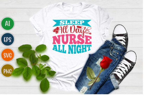 Sleep All Day Nurse All Night, Nurse Svg