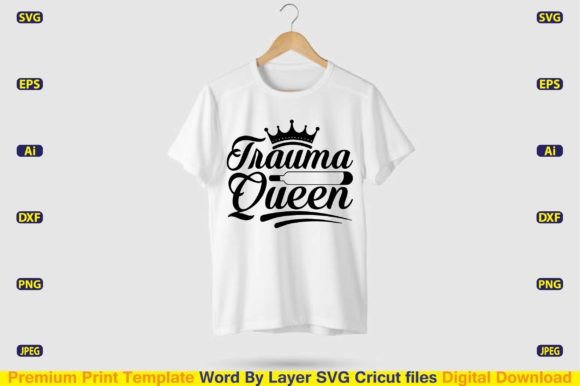 Trauma Queen SVG Design: Graphics for T-Shirt Designs